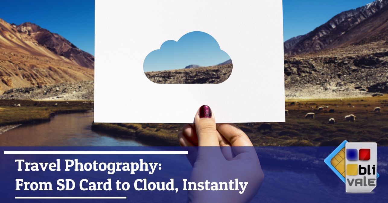 blivale_image_en_Travel photography from SD card to cloud instantly_643x337 BLIVALE Blog: Guides and tips for worry-free travel - Results from #60